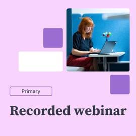 A woman with red hair works on her laptop in a private booth with blue walls. A small table holds a vase with colorful flowers, and she focuses on her task. The image promotes Primary Recorded Webinar content.