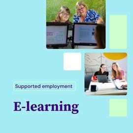 Supported employment E-learning tile with two photos: one showing two women collaborating at a computer, and another featuring two young women working together with laptops in a classroom.